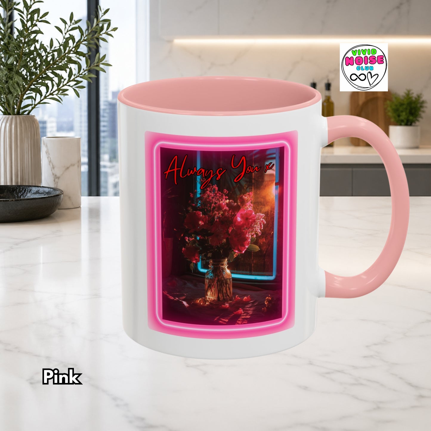 White mug with pink interior and handle, featuring a floral design and 'Always You' text on a kitchen counter.