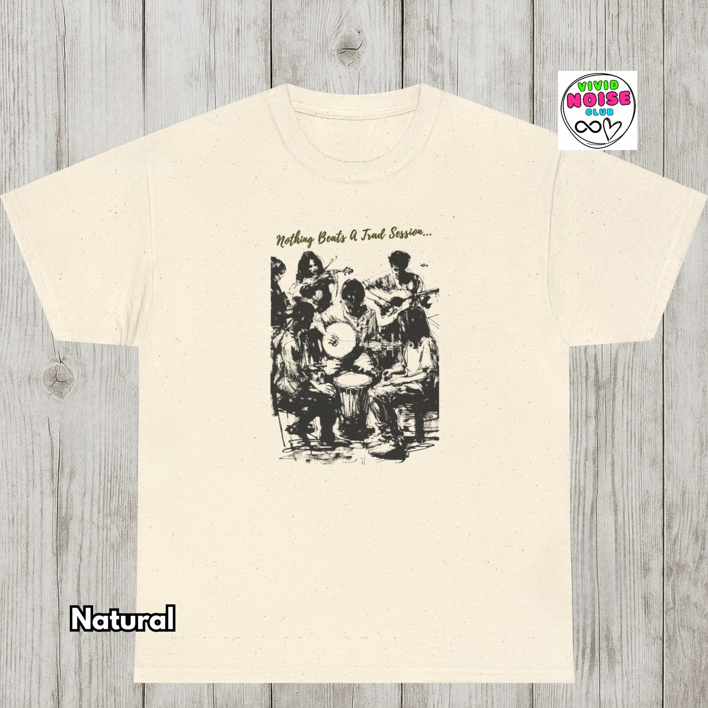 Natural Beige t-shirt with Nothing Beats A Trad Session graphic featuring musicians gathered in a traditional Irish music session, celebrating live folk music, community and pub culture.
