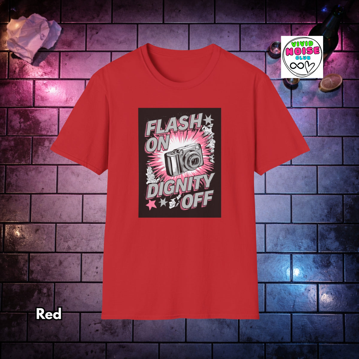Flash On Dignity Off T-Shirt - Indie Sleaze Soft Style Shirt - Retro 2000s Vibe