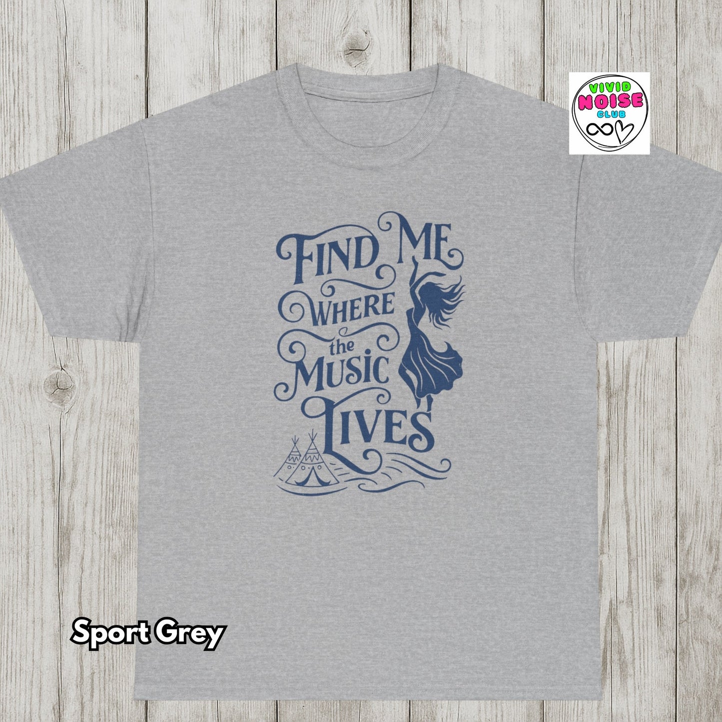 Find Me Where The Music Lives - Boho Music Festival T-Shirt Gift - Vivid Noise Club