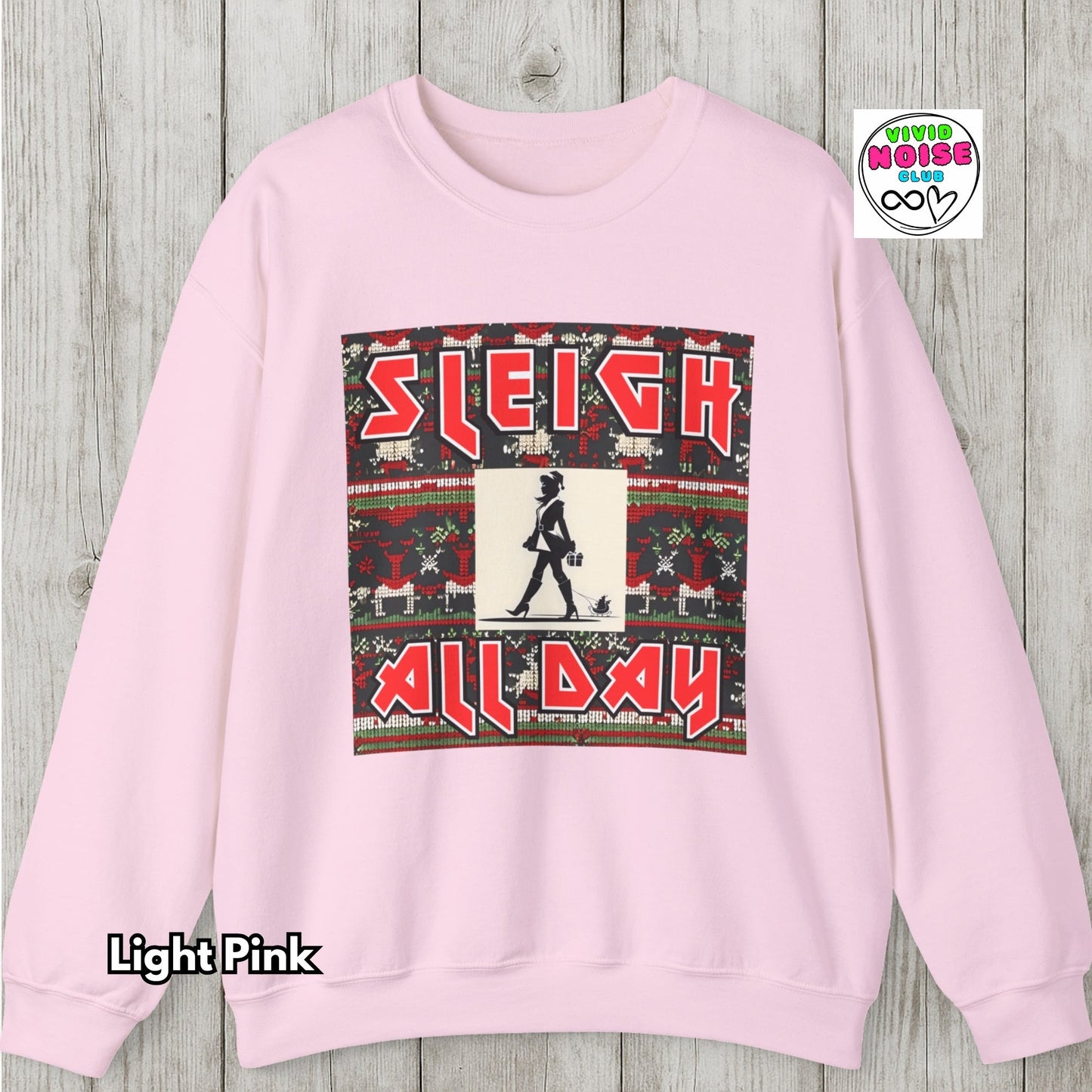 Funny Christmas Sweatshirt - Sleigh All Day Soft Fleece Sweater - Vivid Noise Club