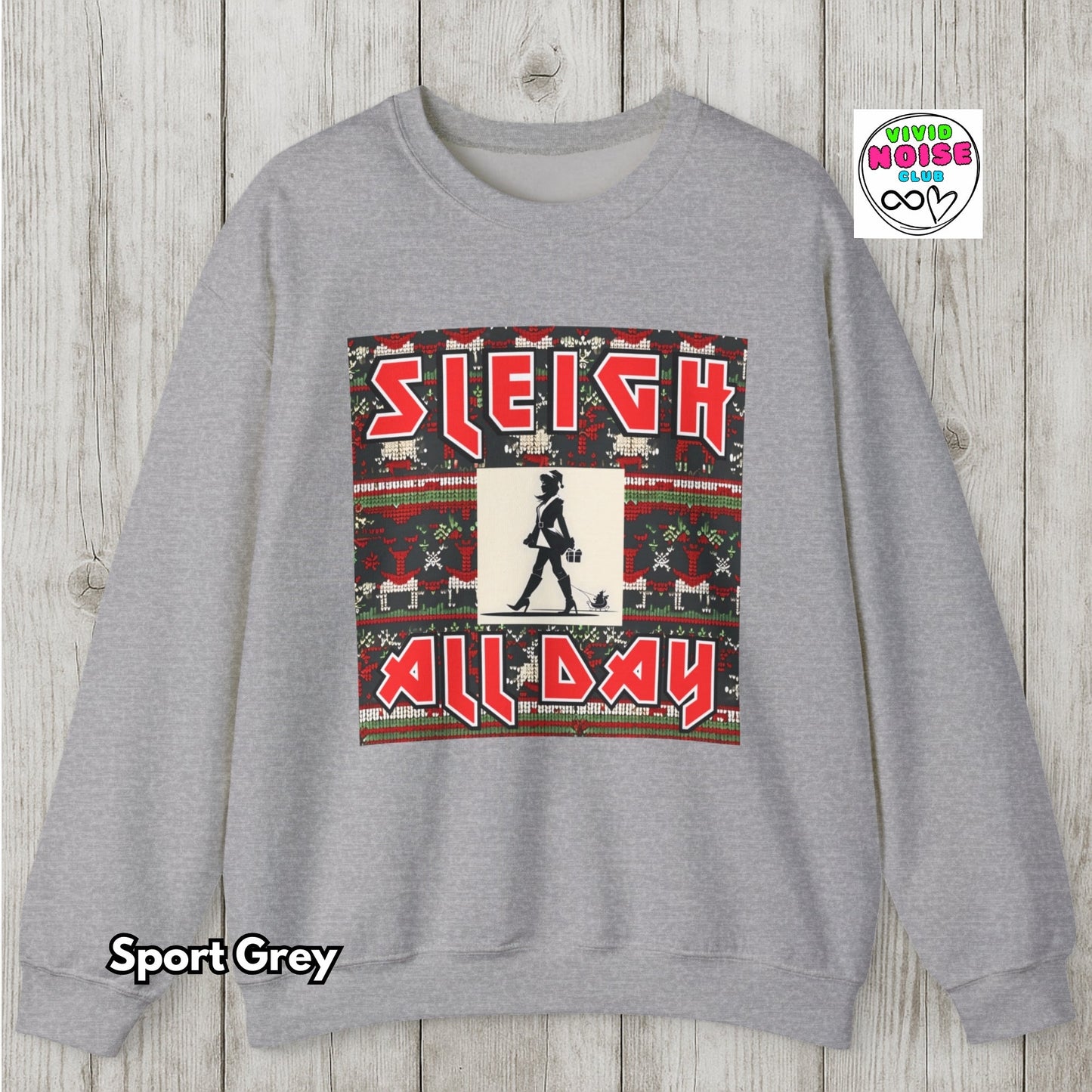 Funny Christmas Sweatshirt - Sleigh All Day Soft Fleece Sweater - Vivid Noise Club